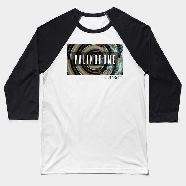 Palindrome Show Shirt (Black Text) Baseball T-Shirt by tcarsonj